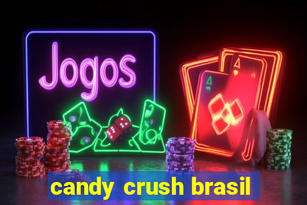 candy crush brasil